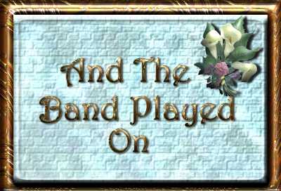 And the Band Played On